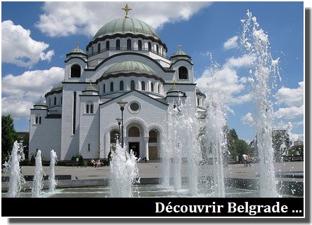 visiter belgrade en Serbie
