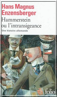 Hammerstein ou l’intransigeance – Hans Magnus Enzensberger litterature allemande