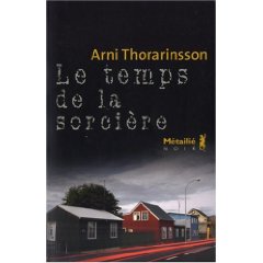 Arni Thorarinsson le temps de la sorciere