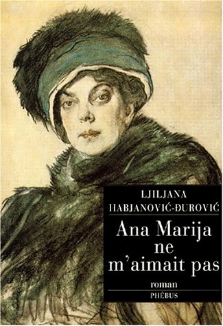 ana marija ne m'aimait pas Ljiljana Habjanović-Durović