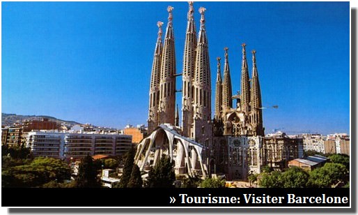 visiter Barcelone tourisme et découvertes